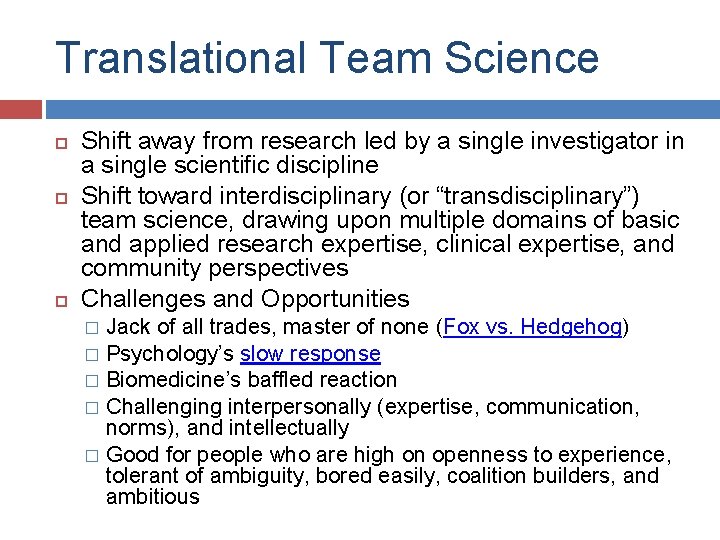 Translational Team Science Shift away from research led by a single investigator in a