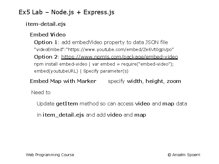 Ex 5 Lab – Node. js + Express. js item-detail. ejs Embed Video Option