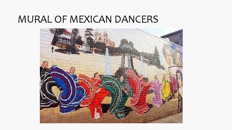 MURAL OF MEXICAN DANCERS 