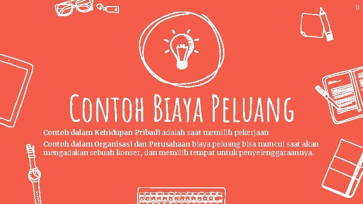 13 Contoh Biaya Peluang ✖ Contoh dalam Kehidupan Pribadi adalah saat memilih pekerjaan ✖