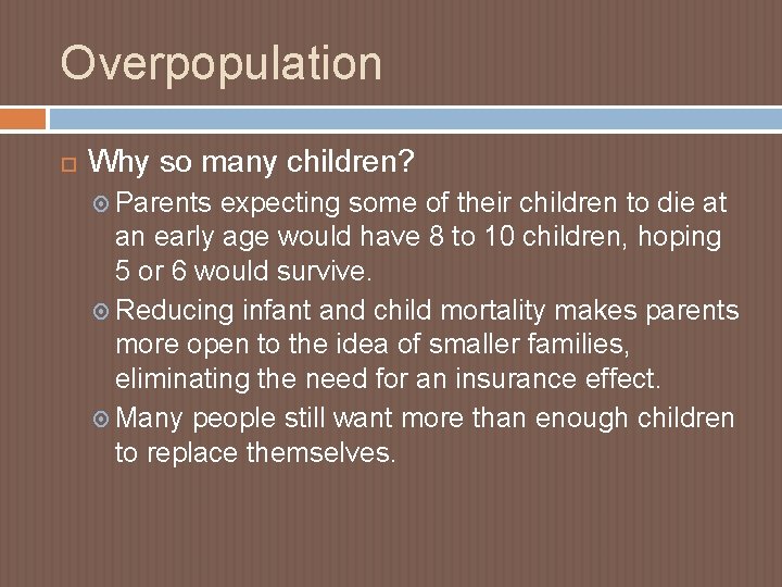 Overpopulation Why so many children? Parents expecting some of their children to die at