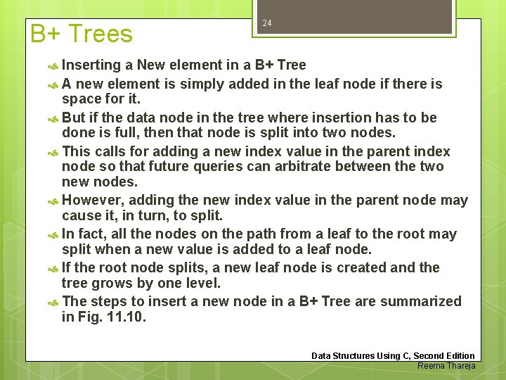 B+ Trees 24 Inserting a New element in a B+ Tree A new element B+ Trees 24 Inserting a New element in a B+ Tree A new element