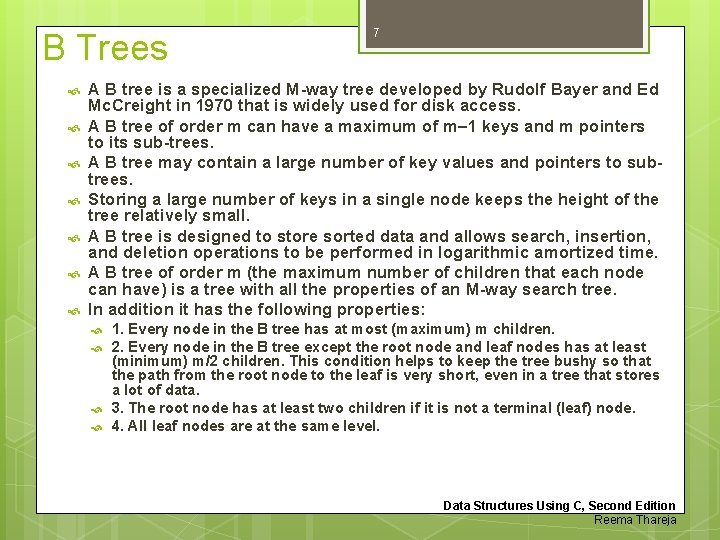 B Trees 7 A B tree is a specialized M-way tree developed by Rudolf B Trees 7 A B tree is a specialized M-way tree developed by Rudolf
