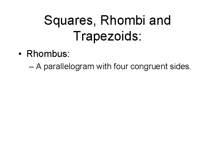 Squares Rhombi and Trapezoids Squares Rhombi and Trapezoids