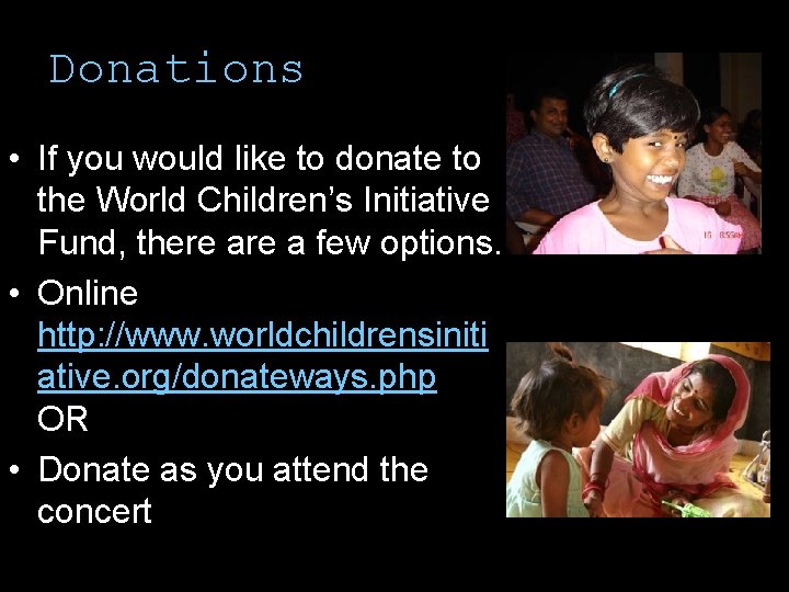 Donations • If you would like to donate to the World Children’s Initiative Fund,