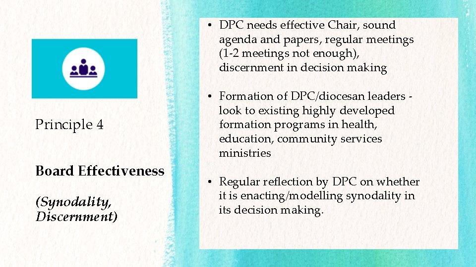  • DPC needs effective Chair, sound agenda and papers, regular meetings (1 -2