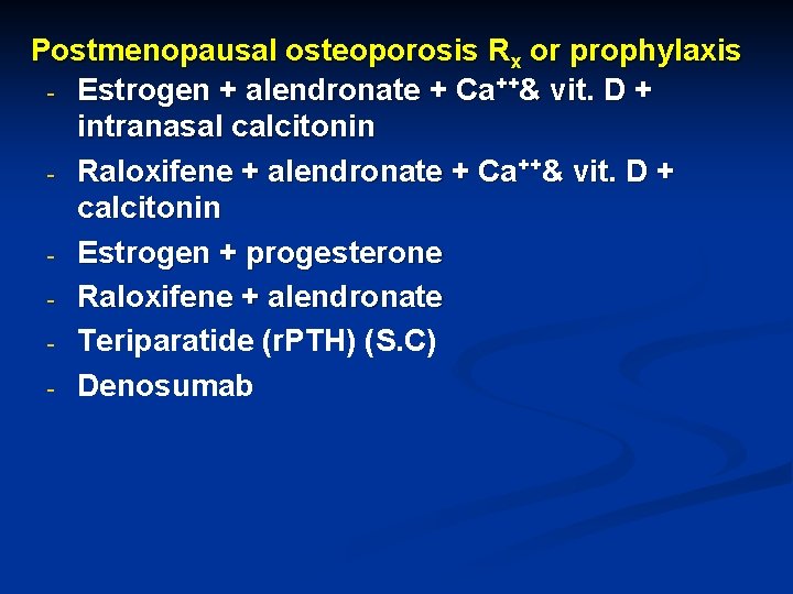 Postmenopausal osteoporosis Rx or prophylaxis - Estrogen + alendronate + Ca++& vit. D +