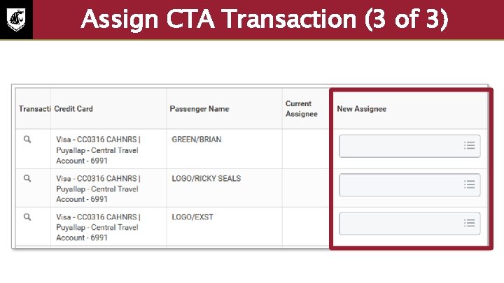 Assign CTA Transaction (3 of 3) Screenshot with the new assignee fields highlighted. To