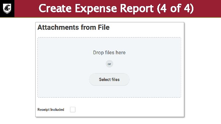 Create Expense Report (4 of 4) Screenshot of the attachments from file section. To