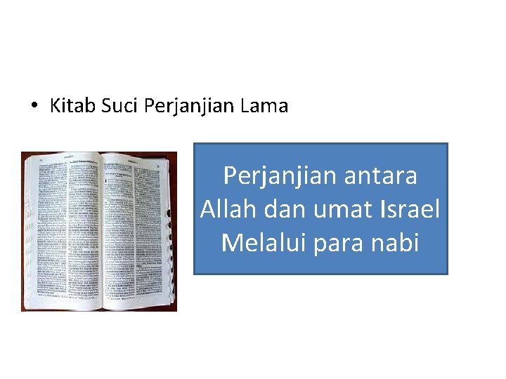  • Kitab Suci Perjanjian Lama Perjanjian antara Allah dan umat Israel Melalui para