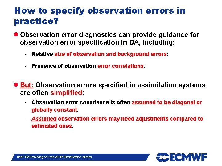 How to specify observation errors in practice? Observation error diagnostics can provide guidance for
