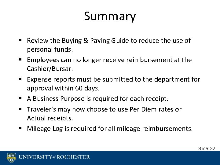 Summary § Review the Buying & Paying Guide to reduce the use of personal