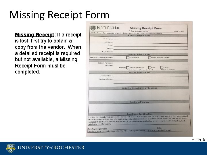 Missing Receipt Form Missing Receipt: If a receipt is lost, first try to obtain