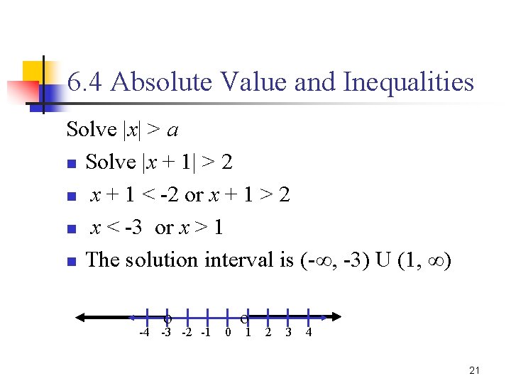 6. 4 Absolute Value and Inequalities Solve |x| > a n Solve |x +