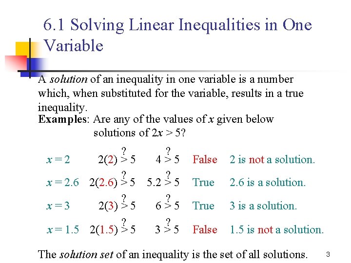 6. 1 Solving Linear Inequalities in One Variable A solution of an inequality in
