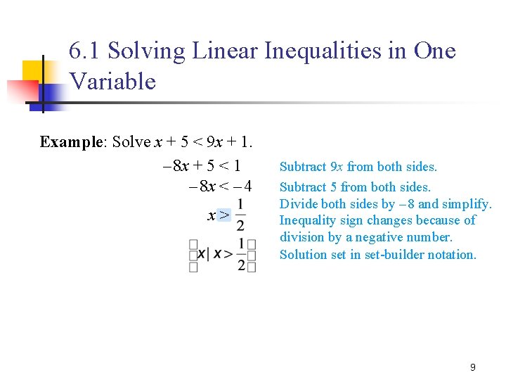 6. 1 Solving Linear Inequalities in One Variable Example: Solve x + 5 <