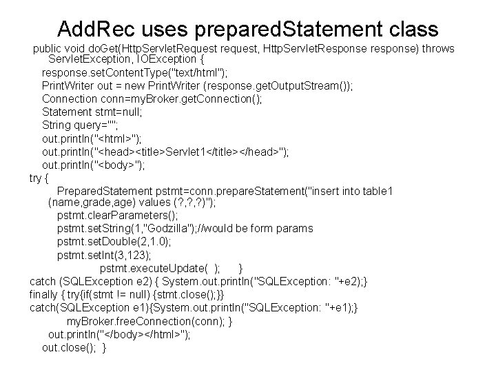 Add. Rec uses prepared. Statement class public void do. Get(Http. Servlet. Request request, Http.