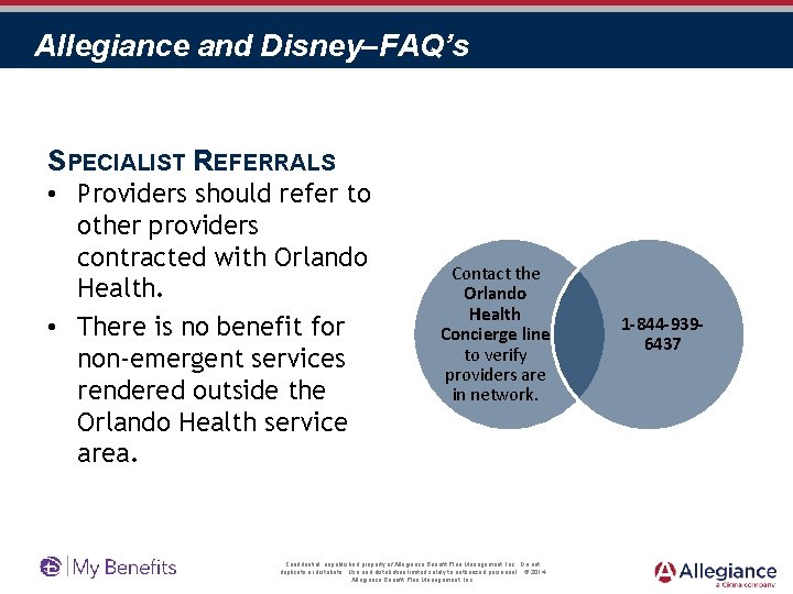 Allegiance and Disney–FAQ’s SPECIALIST REFERRALS • Providers should refer to other providers contracted with