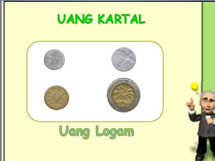 UANG KARTAL Uang Logam 