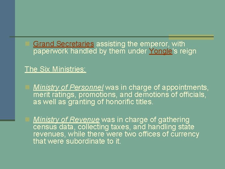 n Grand Secretaries assisting the emperor, with paperwork handled by them under Yongle's reign