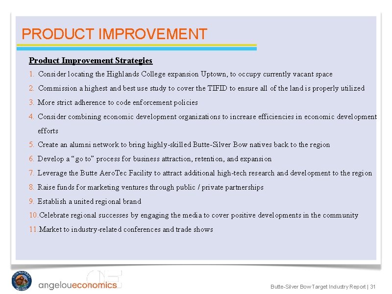 PRODUCT IMPROVEMENT Product Improvement Strategies 1. Consider locating the Highlands College expansion Uptown, to