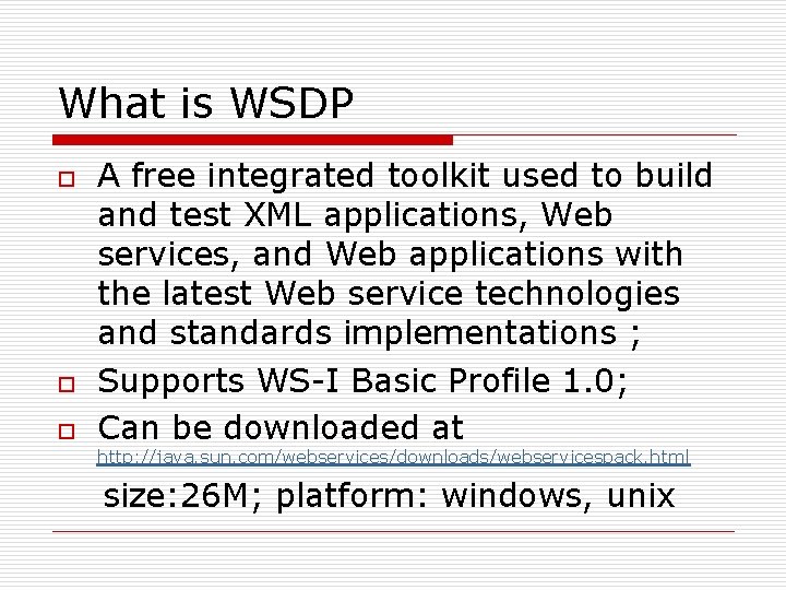 What is WSDP o o o A free integrated toolkit used to build and What is WSDP o o o A free integrated toolkit used to build and