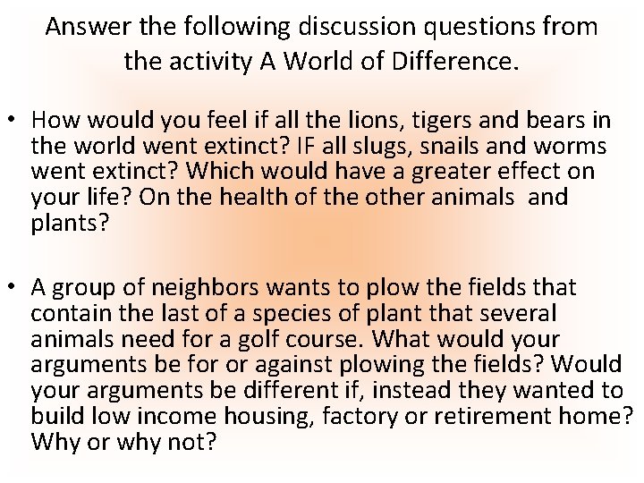 Answer the following discussion questions from the activity A World of Difference. • How