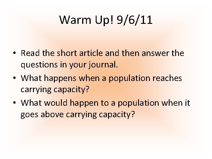 Warm Up! 9/6/11 • Read the short article and then answer the questions in