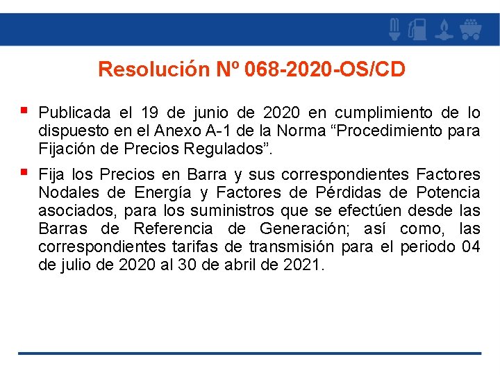 Resolución Nº 068 -2020 -OS/CD § Publicada el 19 de junio de 2020 en