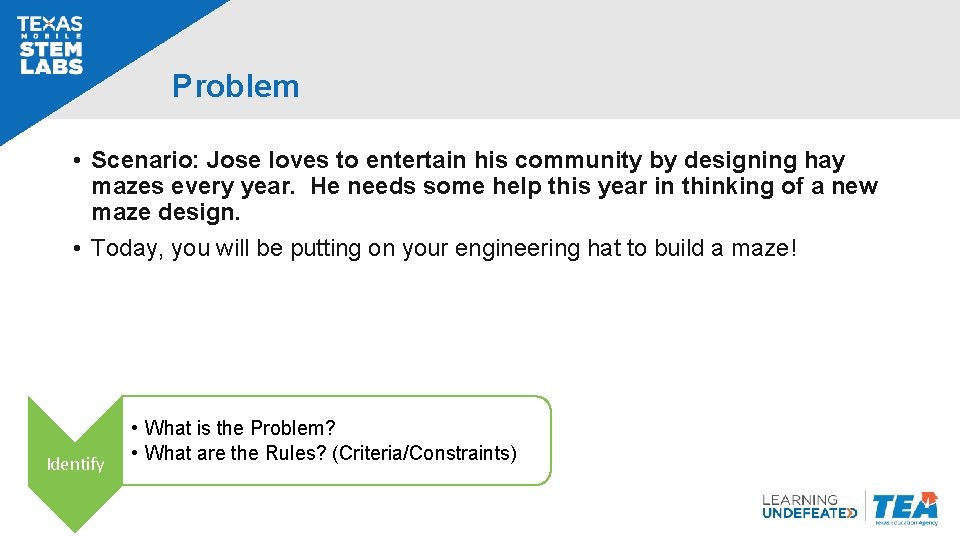 Problem • Scenario: Jose loves to entertain his community by designing hay mazes every
