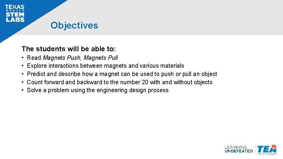 Objectives The students will be able to: • • • Read Magnets Push, Magnets