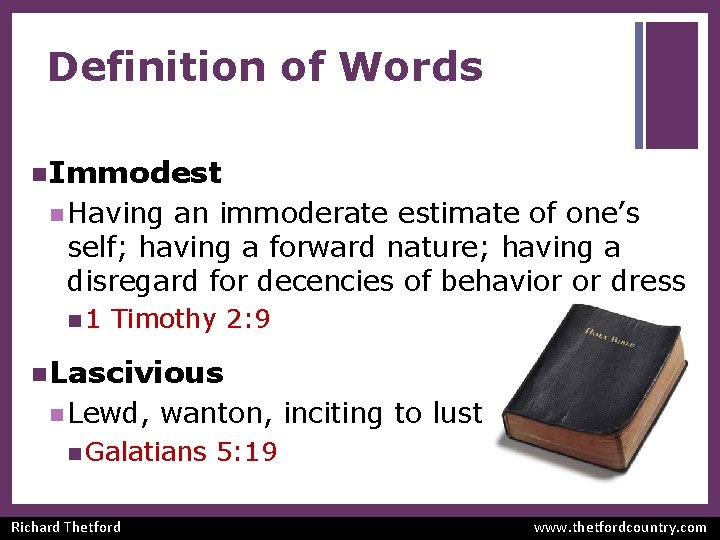 Definition of Words n Immodest n Having an immoderate estimate of one’s self; having