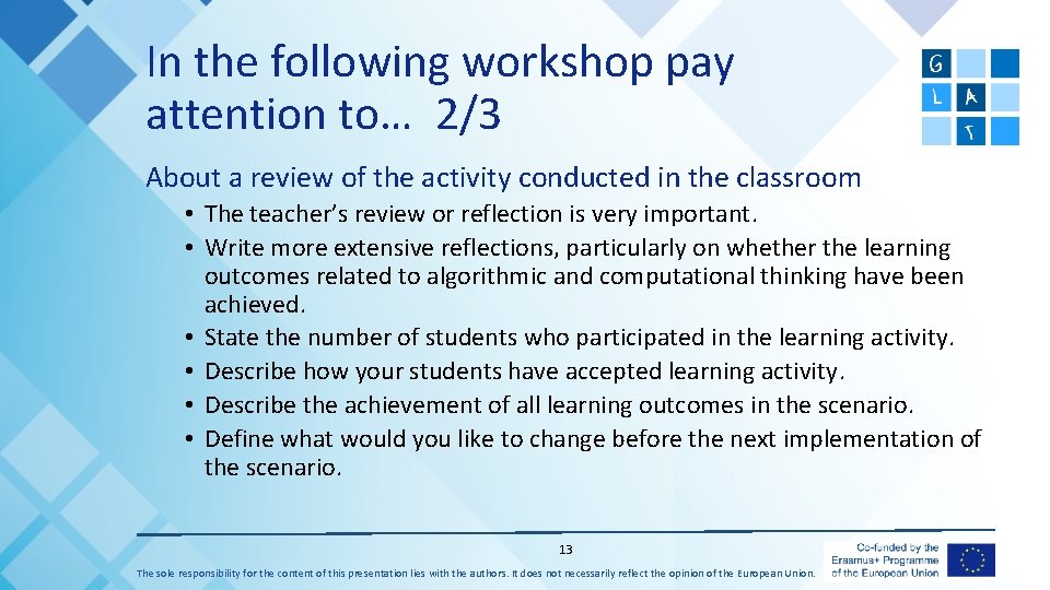 In the following workshop pay attention to… 2/3 About a review of the activity