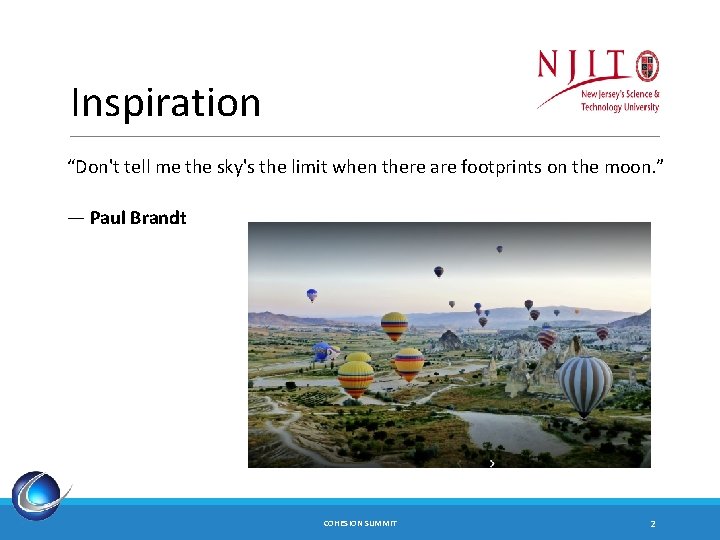 Inspiration “Don't tell me the sky's the limit when there are footprints on the
