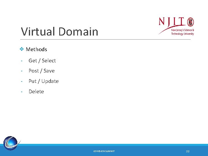 Virtual Domain ❖ Methods - Get / Select - Post / Save - Put