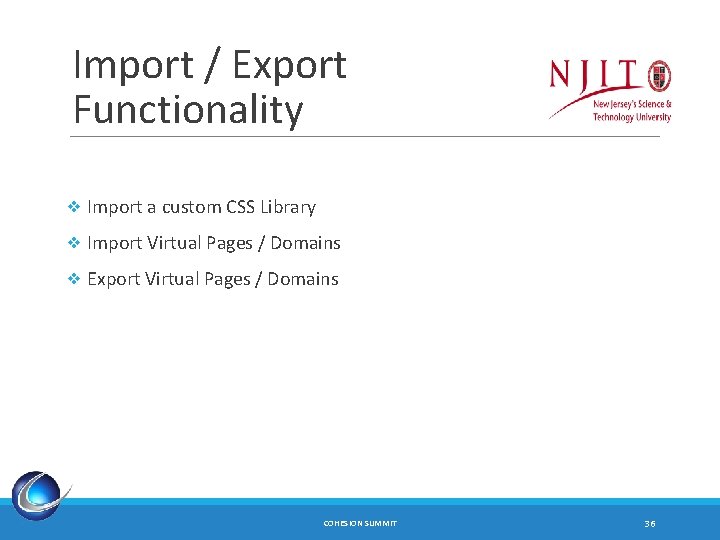 Import / Export Functionality ❖ Import a custom CSS Library ❖ Import Virtual Pages