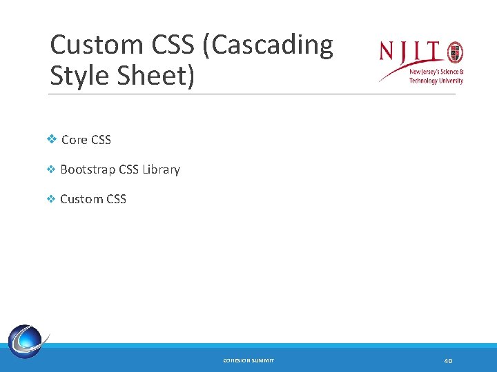 Custom CSS (Cascading Style Sheet) ❖ Core CSS ❖ Bootstrap CSS Library ❖ Custom