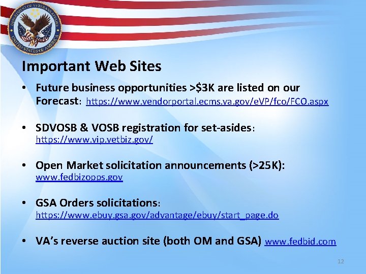 Important Web Sites • Future business opportunities >$3 K are listed on our Forecast: