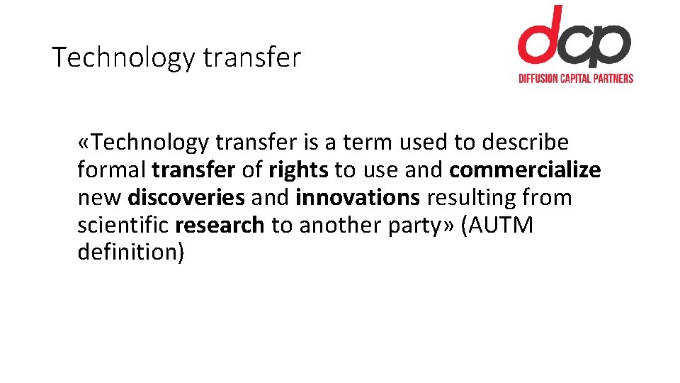 Technology transfer «Technology transfer is a term used to describe formal transfer of rights