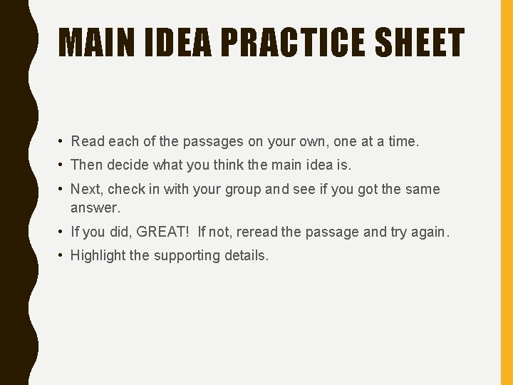 MAIN IDEA PRACTICE SHEET • Read each of the passages on your own, one