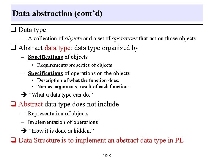 Data abstraction (cont’d) q Data type – A collection of objects and a set Data abstraction (cont’d) q Data type – A collection of objects and a set
