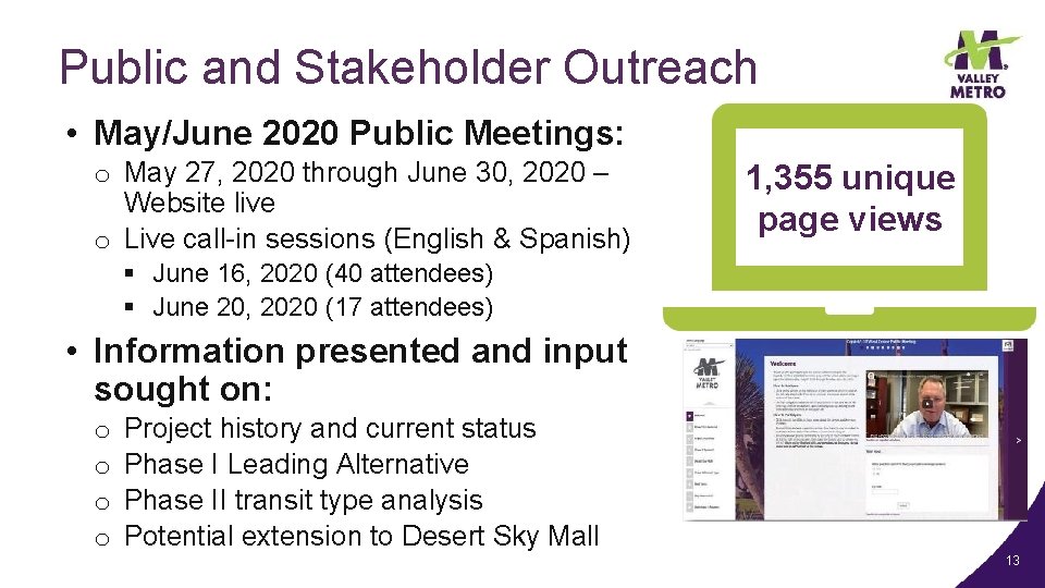 Public and Stakeholder Outreach • May/June 2020 Public Meetings: o May 27, 2020 through