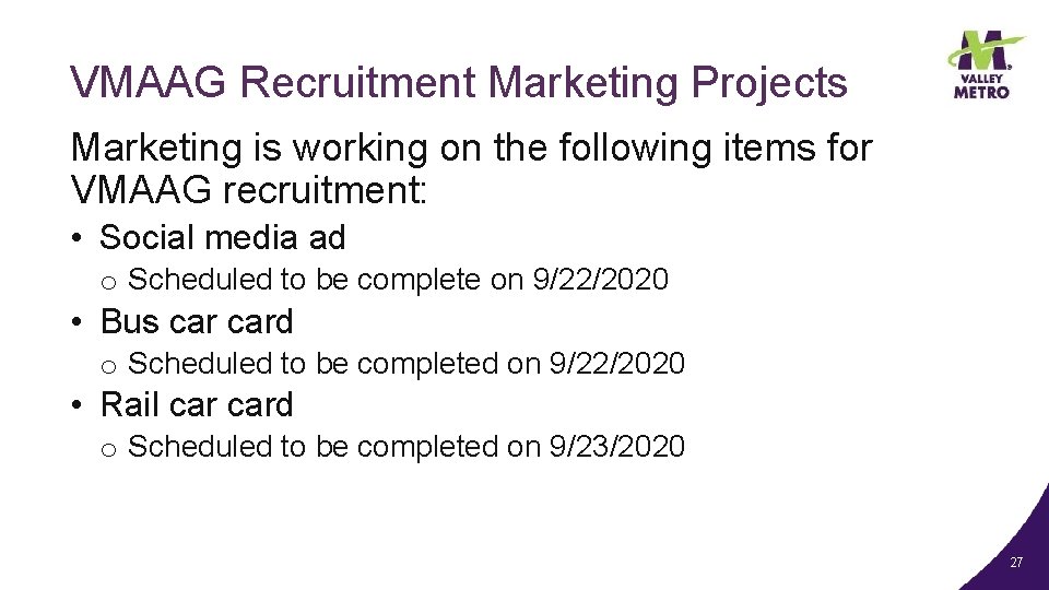 VMAAG Recruitment Marketing Projects Marketing is working on the following items for VMAAG recruitment: