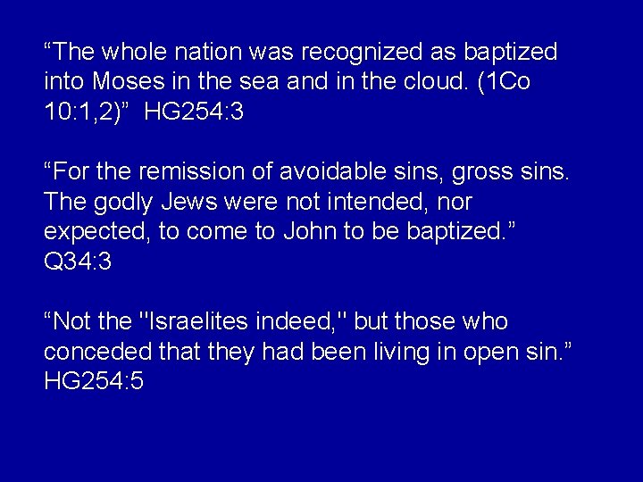 “The whole nation was recognized as baptized into Moses in the sea and in