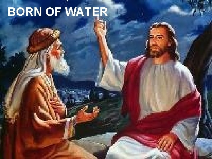 BORN OF WATER 