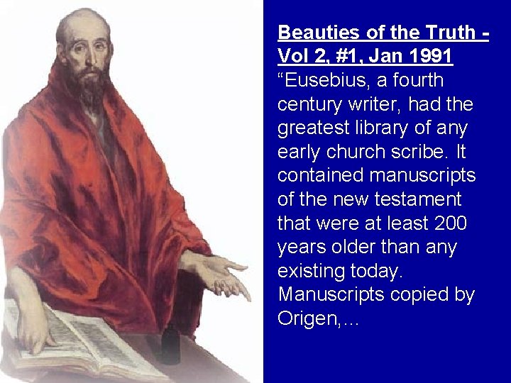 Beauties of the Truth Vol 2, #1, Jan 1991 “Eusebius, a fourth century writer,