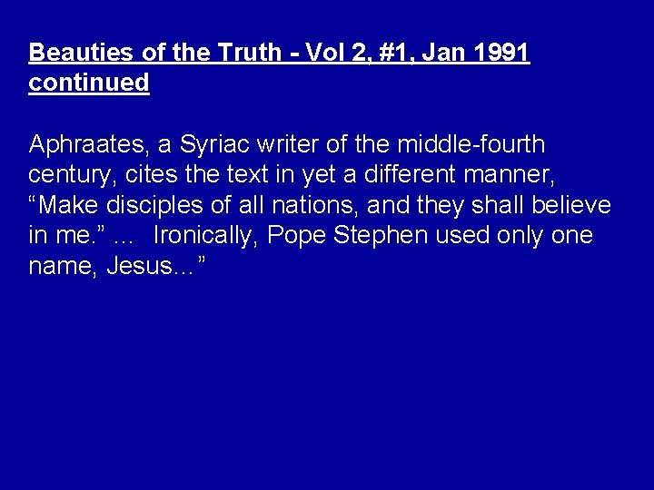 Beauties of the Truth - Vol 2, #1, Jan 1991 continued Aphraates, a Syriac