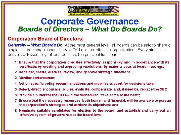 Corporate Governance Boards of Directors – What Do Boards Do? Corporation Board of Directors: