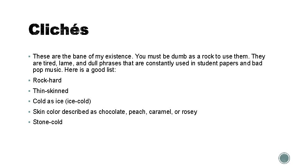 § These are the bane of my existence. You must be dumb as a