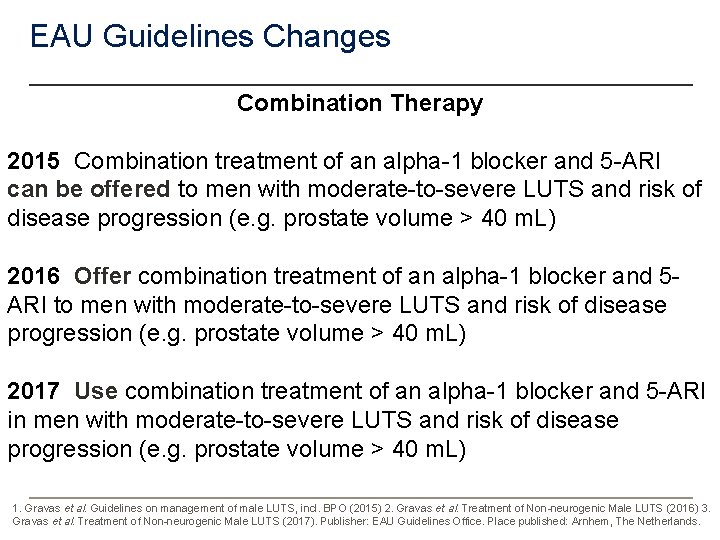 EAU Guidelines Changes Combination Therapy 2015 Combination treatment of an alpha-1 blocker and 5